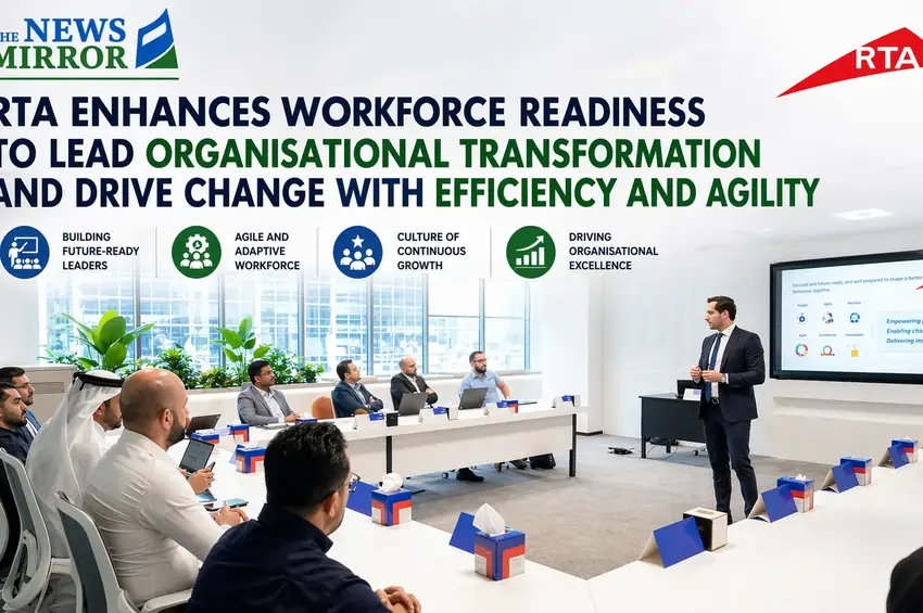 RTA Enhances Workforce Readiness to Lead Organisational Transformation and Drive Change with Efficiency and Agility