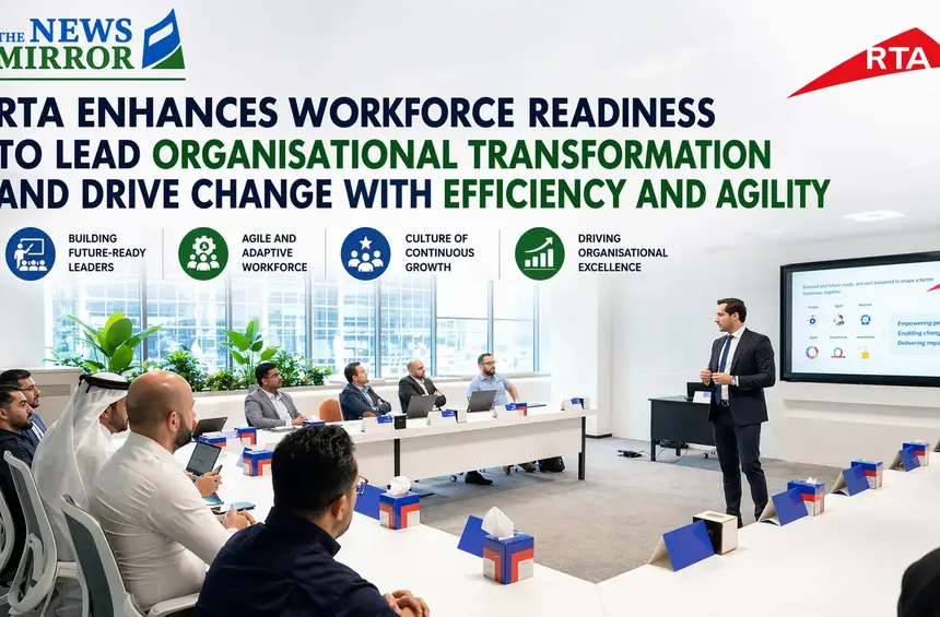 RTA Enhances Workforce Readiness to Lead Organisational Transformation and Drive Change with Efficiency and Agility