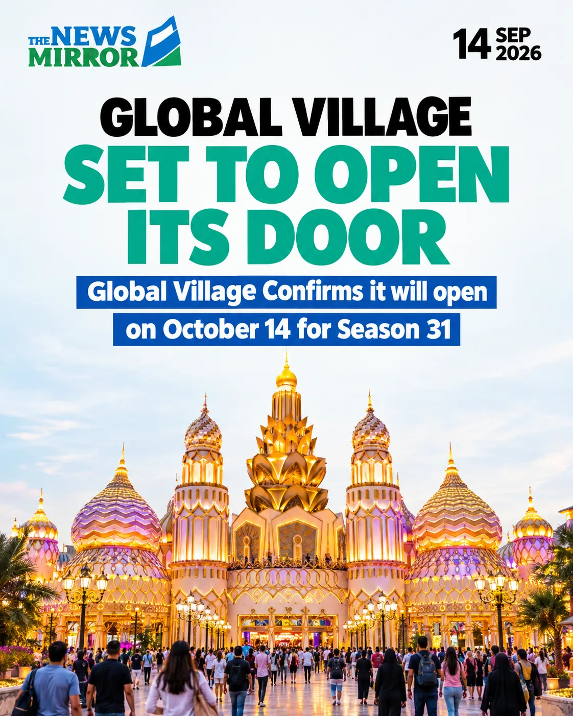 Global Village Dubai to Open for Season 31 on October 14; Everything Visitors Need to Know